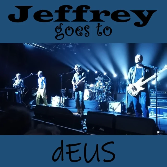Jeffrey Goes To dEUS