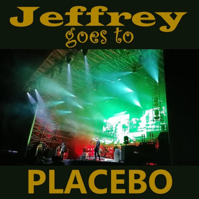 Jeffrey Goes To Placebo